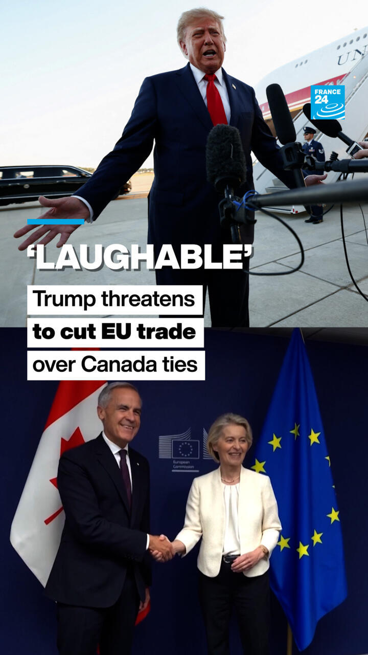 ‘Laughable’: Trump threatens to cut EU trade over Canada ties